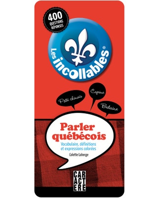 Les incollables - Parler québécois