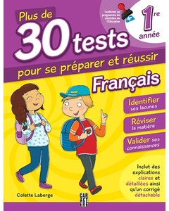 Plus de 30 tests pour se préparer et réussir ! - 1re année - Français